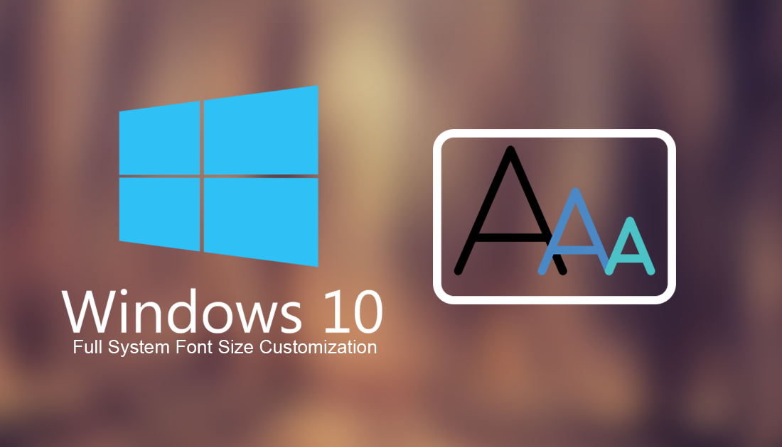 how-to-change-the-size-of-any-windows-10-system-font-after-the-creators-update-not-font-size