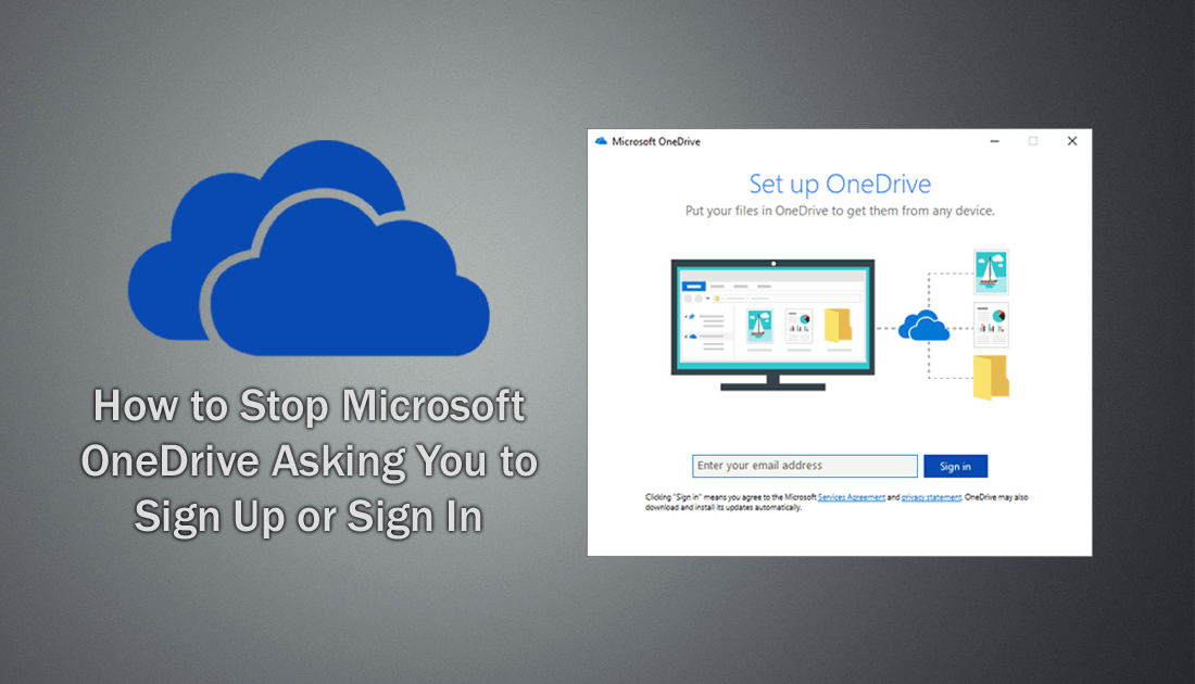 How to Stop Microsoft OneDrive Asking You to Sign Up or Sign In.