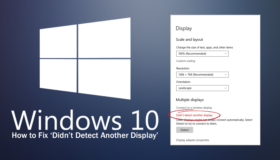 How to Fix ‘Didn’t Detect Another Display’ Error on Windows 10.