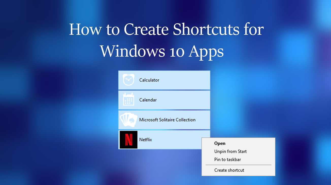 How to Create Shortcuts for Any Windows 10 App. (Pre and Post Creators)