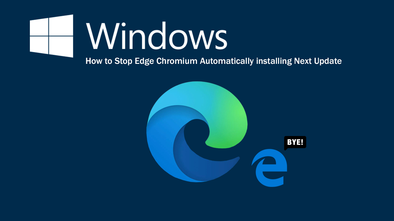 How to Block Edge Chromium Automatically installing on Windows 10 ...