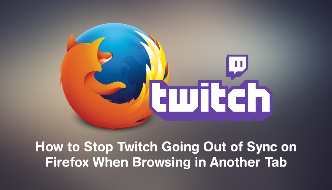 Firefox twitch alternate player