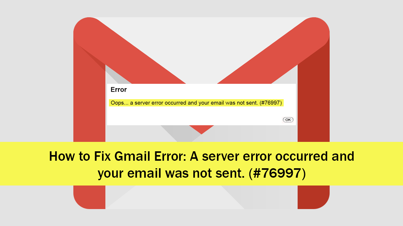 how-to-fix-gmail-error-a-server-error-occurred-and-your-email-was-not