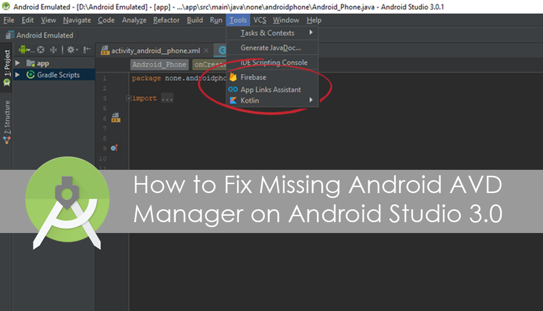How to Fix 'Android' and 'AVD Manager' Missing From the Tools Menu on Android  Studio .