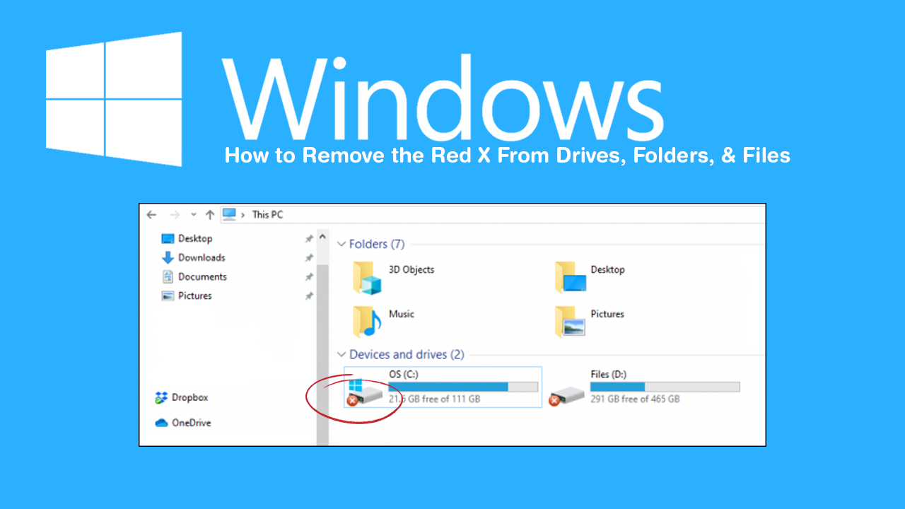 How to Remove the Red X From Drives, Folders, Files Windows 10.