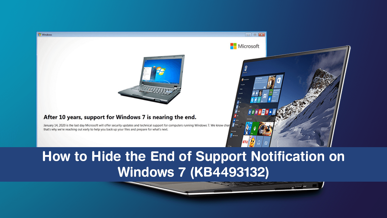 How To Hide The End Of Support Notification On Windows 7 Kb4493132